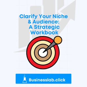 clarify your niche & audience: a strategic workbook